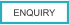ENQUIRY