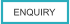 ENQUIRY
