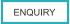 ENQUIRY