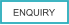 ENQUIRY