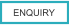 ENQUIRY