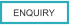 ENQUIRY