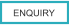 ENQUIRY
