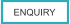 ENQUIRY