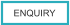 ENQUIRY