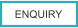ENQUIRY