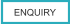 ENQUIRY