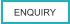 ENQUIRY