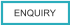 ENQUIRY