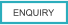 ENQUIRY