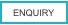 ENQUIRY