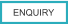 ENQUIRY