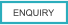 ENQUIRY