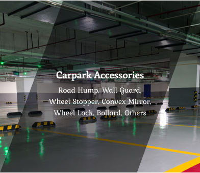 Carpark Accessories Road Hump, Wall Guard,  Wheel Stopper, Convex Mirror,  Wheel Lock, Bollard, Others
